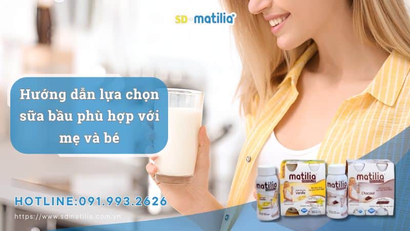 Hướng dẫn lựa chọn sữa bầu phù hợp với mẹ và bé