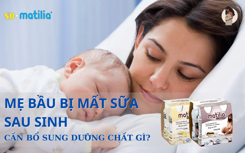 Mẹ bầu bị mất sữa sau khi sinh cần bổ sung dưỡng chất gì?