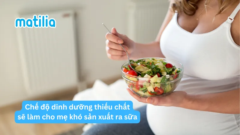 Dấu hiệu nhận biết mẹ thiếu sữa sau sinh: Chế độ ăn dinh dưỡng thiếu chất