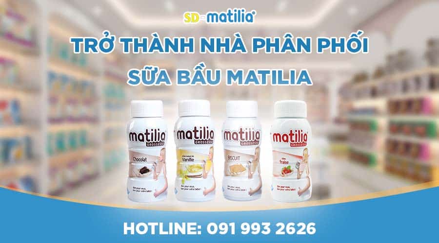 Cách trở thành nhà phân phối sữa bầu Matilia Pháp